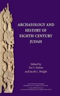Archaeology and History of Eighth-Century Judah - Zev I Farber - Jacob L Wright - Libro in lingua inglese - Society of Biblical Literature - Bestel Nu