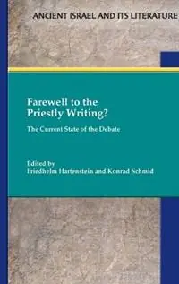 Weekendaanbieding Farewell to the Priestly Writing? The Current State of the Debate - Friedhelm Hartenstein - Konrad Schmid - Libro in lingua inglese - Society of Biblical Literature -