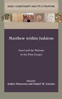 Express Levering Matthew within Judaism Israel and the Nations in the First Gospel - Libro in lingua inglese - Society of Biblical Literature -
