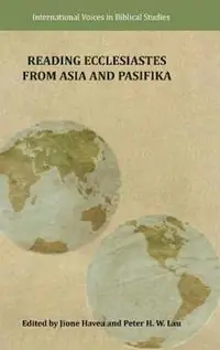 Goedkoop Reading Ecclesiastes from Asia and Pasifika - Jione Havea - Peter H W Lau - Libro in lingua inglese - SBL Press -
