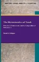Direct Beschikbaar The Hermeneutics of Torah Proverbs 2, Deuteronomy, and the Composition of Proverbs 1-9 - Bernd U Schipper - Libro in lingua inglese - SBL Press -
