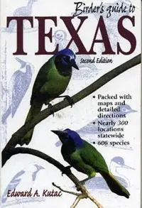 Birder‘s Guide to Texas - Edward A. Kutac - Libro in lingua inglese - Gulf Publishing Co - Beperkte Voorraad