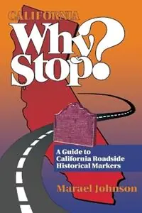 Flitsaanbieding California Why Stop? A Guide to California Roadside Historical Markers - Marael Johnson - Libro in lingua inglese - Gulf Publishing Co -