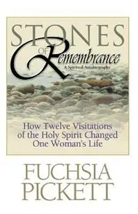 Tijdelijk Beschikbaar Stones of Remembrance - Fuchsia T. Pickett - Libro in lingua inglese - Creation House -