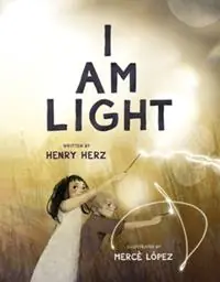 Gecertificeerd I Am Light - Henry Herz - Libro in lingua inglese - Tilbury House,U.S. -