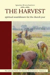 Meest Verkocht The Harvest Spiritual Nourishment for the Church Year Volume 4 - Ignatius Brianchaninov - Libro in lingua inglese - Holy Trinity Publications - Complete Works of Saint Ignatius Brianch