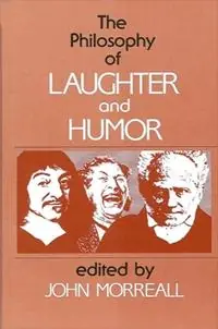 Veilige Betaling The Philosophy of Laughter and Humor - John Morreall - Libro in lingua inglese - State University of New York Press - SUNY series in Philosophy