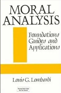 Veilige Betaling Moral Analysis Foundations, Guides, and Applications - Louis G. Lombardi - Libro in lingua inglese - State University of New York Press - SUNY series in Philosophy