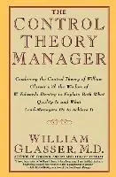 Direct Beschikbaar The Control Theory Manager - William Glasser - Libro in lingua inglese - HarperCollins Publishers Inc -