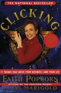 Direct Beschikbaar Clicking 17 Trends That Drive Your Business--and Your Life - Popcorn Faith - Lys Marigold - Libro in lingua inglese - HarperCollins Publishers Inc -