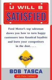 You Will be Satisfied - Bob Tasca - Caldwell Peter - Libro in lingua inglese - HarperCollins Publishers (Australia) Pty Ltd - Beperkt Aanbod