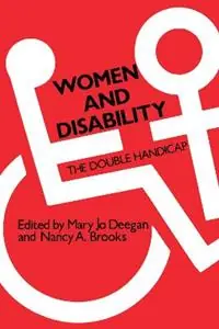 Betaalbaar Women and Disability The Double Handicap - Mary Jo Deegan - Libro in lingua inglese - Taylor & Francis Inc -