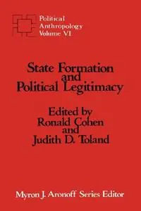State Formation and Political Legitimacy - Ronald Cohen - Judith D. Toland - Libro in lingua inglese - Taylor & Francis Inc - Exclusieve Aanbieding