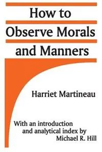 Beste Prijs How to Observe Morals and Manners - Harriet Martineau - Libro in lingua inglese - Taylor & Francis Inc -