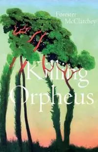 Finale Uitverkoop Killing Orpheus - Forester McClatchey - Libro in lingua inglese - Carnegie-Mellon University Press - Carnegie Mellon University Press Poetry Series