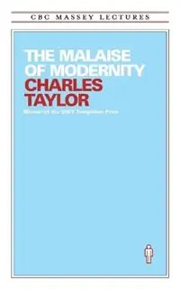 Koop Online The Malaise of Modernity - Charles Taylor - Libro in lingua inglese - House of Anansi Press Inc. -