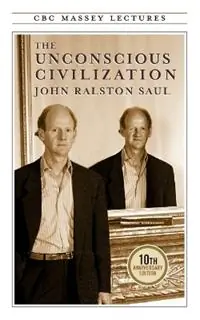 The Unconscious Civilization - John R Saul - Libro in lingua inglese - House of Anansi Press Inc. - CBC Massey Lectures Flitsaanbieding