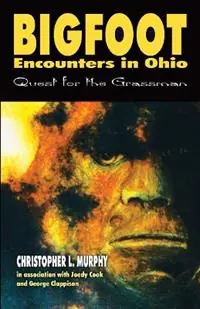 Bigfoot Encounters in Ohio (SD) Quest for the Grassman - Christopher Murphy - Joedy Cook - Libro in lingua inglese - Hancock House Publishers Ltd ,Canada - Exclusieve Aanbieding