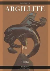 Argillite Art of the Haida - Leslie Drew - Doug Wilson - Libro in lingua inglese - Hancock House Publishers Ltd ,Canada - Betrouwbaar