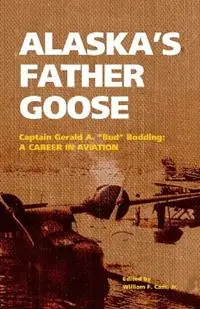 Betrouwbaar Alaska‘s Father Goose Captain Gerald A.