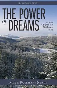 Beperkt Aanbod Power of Dreams, The 27 Years Off-grid in a Wilderness Valley - Dave & Rosemary Neads - Libro in lingua inglese - Hancock House Publishers Ltd ,Canada -