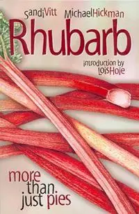Koop Online Rhubarb More Than Just Pies - Sandi Vitt - Michael Hickman - Libro in lingua inglese - University of Alberta Press - Bountiful Gardens