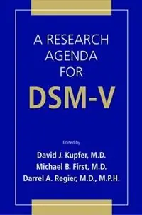 A Research Agenda for DSM V - David J. Kupfer - Michael B. First - Libro in lingua inglese - American Psychiatric Association Publishing - Shop Nu