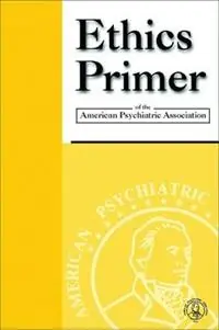 Rechtstreeks Van De Fabrikant Ethics Primer of the American Psychiatric Association - American Psychiatric Association - Libro in lingua inglese - American Psychiatric Association Publishing -