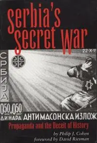 Beste Prijs Serbia‘s Secret War Propaganda and the Deceit of History - Philip J. Cohen - Libro in lingua inglese - Texas A & M University Press -