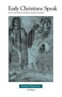 Early Christians Speak volume 1 - Everett Ferguson - Libro in lingua inglese - Leafwood Publishers & Acu Press - Beste Prijs