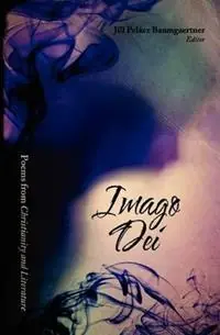 Imago Dei Poems from Christianity & Literature - Libro in lingua inglese - Leafwood Publishers & Acu Press - Goedkoop