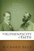 The Authenticity of Faith The Varieties and Illusions of Religious Experience - Richard Beck - Libro in lingua inglese - Leafwood Publishers & Acu Press - Exclusieve Aanbieding