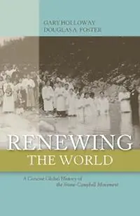 Renewing the World - Gary Holloway - Doug Foster - Libro in lingua inglese - Leafwood Publishers & Acu Press - Gratis Retour