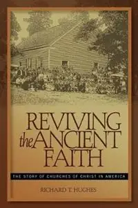 Reviving the Ancient Faith - R Hughes - Libro in lingua inglese - Leafwood Publishers & Acu Press - Direct Beschikbaar