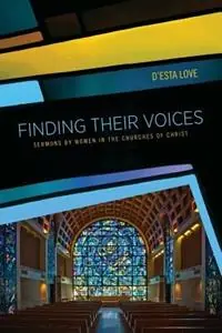 Finding Their Voices Sermons by Women in the Churches of Christ - D‘Esta Love - Libro in lingua inglese - Leafwood Publishers & Acu Press - Nieuw