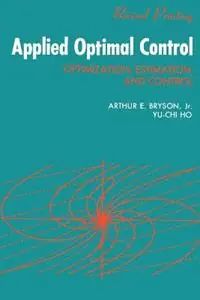 Laatste Kans Applied Optimal Control Optimization, Estimation and Control - A. E. Bryson - Libro in lingua inglese - Taylor & Francis Inc -