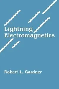 Gecertificeerd Lightning Electromagnetics - Robert L. Gardner - Libro in lingua inglese - Taylor & Francis Inc - Electromagnetics Library