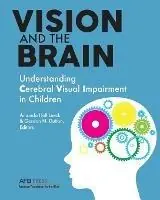 Finale Uitverkoop Vision and the Brain Understanding Cerebral Visual Impairment in Children - Amanda Hall Lueck - Gordon N Dutton - Libro in lingua inglese - American Printing House for the Blind -