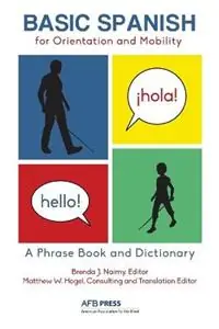 Lage Kosten Basic Spanish for Orientation and Mobility A Phrase Book and Dictionary - Libro in lingua inglese - American Printing House for the Blind -