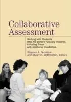 Collaborative Assessment Working with Students Who Are Blind or Visually Impaired, Including Those with Additional Disabilities - Stephen A Goodman - Libro in lingua inglese - American Printing House for the Blind - Weekendaanbieding