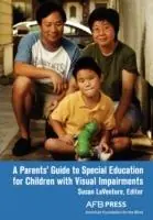 A Parents‘ Guide to Special Education for Children with Visual Impairments - Susan Laventure - Libro in lingua inglese - American Printing House for the Blind - Favoriet