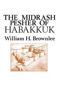 Express Levering The Midrash Pesher of Habakkuk - William, H. Brownlee - Libro in lingua inglese - Scholars Press -