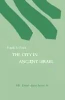 The City in Ancient Israel - Frank S Frick - Libro in lingua inglese - Society of Biblical Literature - Direct Verzonden