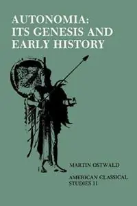Autonomia, Its Genesis and Early History - Martin Ostwald - Libro in lingua inglese - Oxford University Press Inc - Society for Classical Studies American Classical Studies Flitsaanbieding