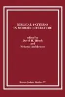 Biblical Patterns in Modern Literature - David H Hirsch - Nehama Aschkenasy - Libro in lingua inglese - Society of Biblical Literature - Weekendaanbieding