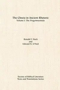 The Chreia in Ancient Rhetoric Volume I, The Progymnasmata - Ronald F Hock - Edward N O‘Neil - Libro in lingua inglese - Society of Biblical Literature - Merkproduct