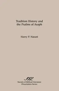 Tradition History and the Psalms of Asaph - Harry P Nasuti - Libro in lingua inglese - Society of Biblical Literature - Goedkoop
