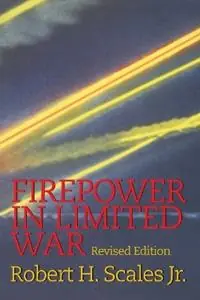 Firepower in Limited War Revised Edition - Robert Scales - Libro in lingua inglese - Presidio Press - Voordeelprijs