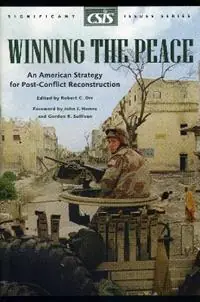 Winning the Peace An American Strategy for Post-Conflict Reconstruction - Robert C. Orr - Libro in lingua inglese - Centre for Strategic & International Studies,U.S. - Op = Op