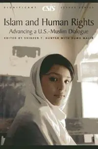 Islam and Human Rights Advancing a U.S.-Muslim Dialogue - Kirk W. Larsen T. Hunter - Huma Malik - Libro in lingua inglese - Centre for Strategic & International Studies,U.S. - CSIS Reports Express Levering